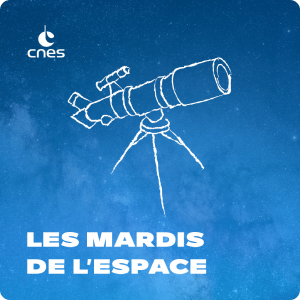 Podcast - Les mardis de l'espace